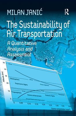 [9facf] !Read* !Online~ The Sustainability of Air Transportation: A Quantitative Analysis and Assessment - Milan Janic !e.P.u.b~
