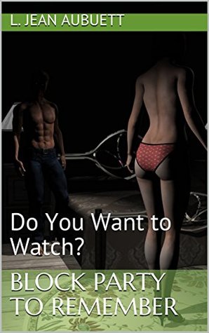 [5dbec] *Read! Block Party to Remember: Do You Want to Watch? - L. Jean Aubuett ~PDF%