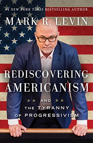 [bbfa3] @Read@ !Online% Rediscovering Americanism: And the Tyranny of Progressivism - Mark R. Levin *P.D.F!