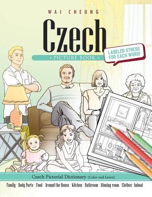 [bd8ff] %Full~ @Download~ Czech Picture Book: Czech Pictorial Dictionary (Color and Learn) - Wai Cheung !P.D.F%