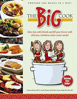 [8ab91] ^Full% %Download! The Big Cook: Have fun with friends and fill your freezer with delicious, nutritious main-course meals! - Deanna Siemens ^e.P.u.b%