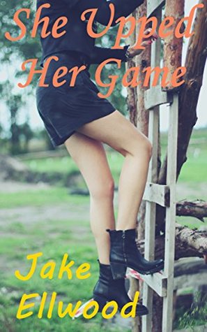 [48579] ^F.u.l.l.@ @D.o.w.n.l.o.a.d* She Upped Her Game: A One-Night-Stand Shows a Woman What Has Been Missing From Her Life - Jake Ellwood ~PDF!