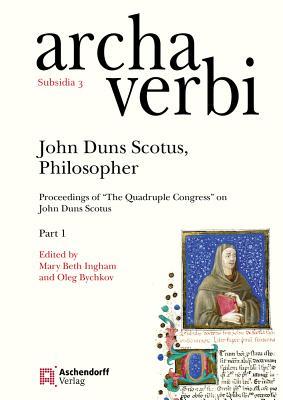 [58031] @Read% ~Online% John Duns Scotus, Philosopher: Proceedings of 'The Quadruple Congress' on John Duns Scotus - Franciscan Institute %e.P.u.b~