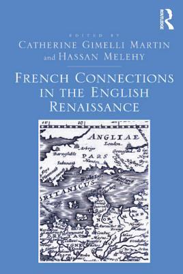 [0790d] *Read~ French Connections in the English Renaissance - Catherine Gimelli Martin *ePub*