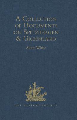 [85f73] #R.e.a.d% *O.n.l.i.n.e^ A Collection of Documents on Spitzbergen and Greenland - Adam White !P.D.F~