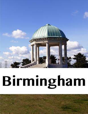 [28045] @Full@ #Download% Birmingham: An 8.5 X 11 Travel Log Book for Journaling - Travelogue Books Publications *ePub@