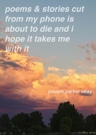 7ff16] ^D.o.w.n.l.o.a.d@ poems & stories cut from my phone is about to die and i hope it takes me with it - Joseph Parker Okay !e.P.u.b*