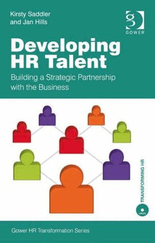 [0db23] !F.u.l.l.! @D.o.w.n.l.o.a.d@ Developing HR Talent: Building a Strategic Partnership with the Business (Gower HR Transformation Series) - Jan Hills %ePub~