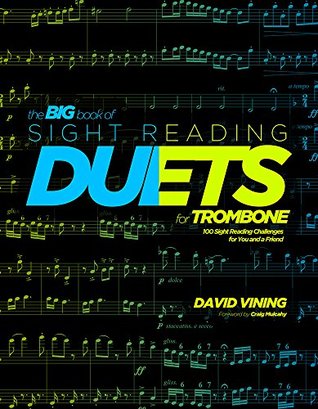 386f7] !D.o.w.n.l.o.a.d% Big book of sight reading duets for trombone : 100 sight reading challenges for you and a friend - David Vining ~e.P.u.b~