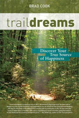 [69623] @Read! Trail Dreams: Discover Your True Source of Happiness - Brad Cook #P.D.F^