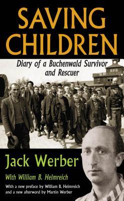 [cc525] ~Download~ Saving Children: Diary of a Buchenwald Survivor and Rescuer - Jack Werber ^ePub#