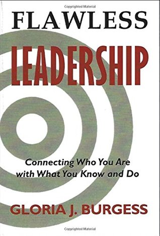 [df377] @Read@ @Online@ Flawless Leadership: Connecting Who You Are with What You Know and Do - Gloria J. Burgess *P.D.F#