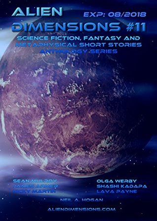 [21d3d] ^Read@ Alien Dimensions: Science Fiction, Fantasy and Metaphysical Short Stories Anthology Series #11 (Alien Dimensions Magazine) - Neil A. Hogan !P.D.F~