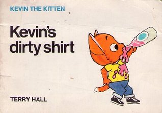 [826ac] %Download^ Kevin's Dirty Shirt (Kevin the Kitten) (Reading with Lenny - Granada TV) - Terry Hall !PDF@