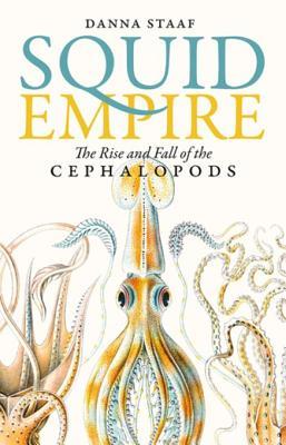 [3cd02] #Read^ Squid Empire: The Rise and Fall of the Cephalopods - Danna Staaf !P.D.F#