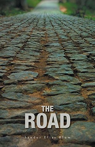 [0fb71] %R.e.a.d# ^O.n.l.i.n.e^ The Road: A Collection of Poetry about Love, Loss, Faith and the World We Need to Repair - Sandor Elias Blum *e.P.u.b^