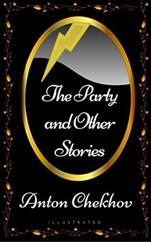 [14057] *R.e.a.d* !O.n.l.i.n.e# The Party and Other Stories: By Anton Chekhov - Illustrated - Anton Chekhov ~ePub%