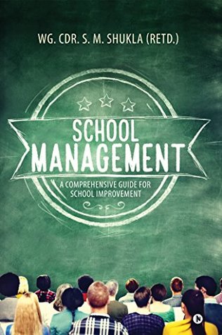 [b13cd] #Read% School Management : A Comprehensive Guide for School Improvement - WG. CDR. S. M. SHUKLA (RETD.) ~e.P.u.b%
