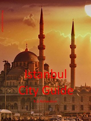 [fcf2a] *R.e.a.d* !O.n.l.i.n.e^ Istanbul City Guide (Waterfront Series Book 25) - R.G. Richardson @ePub*