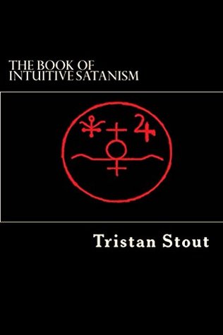 [79771] %F.u.l.l.@ *D.o.w.n.l.o.a.d~ The Book of Intuitive Satanism (The Base Philosophy 1) - Tristan Stout !P.D.F*