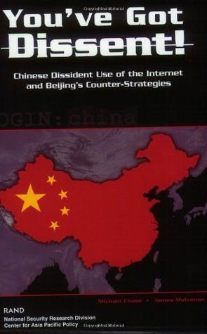 [78083] ~R.e.a.d* %O.n.l.i.n.e* You've Got Dissent!: Chinese Dissident Use of the Internet and Beijing's Counter Stragegies - James C. Mulvenon @ePub@