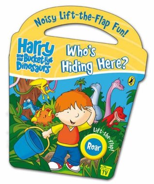 [00db1] *Read% Harry and His Bucket Full of Dinosaurs: Who's Hiding Here? (Harry & His Bucket Full of Dinosaurs) - Ian Whybrow ^PDF!