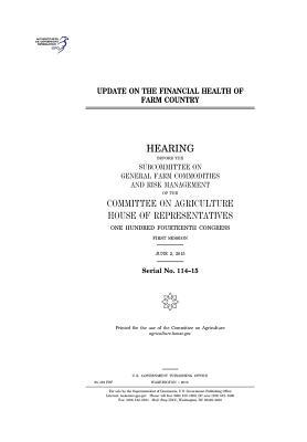 [e5c2c] ~R.e.a.d@ !O.n.l.i.n.e! Update on the Financial Health of Farm Country - U.S. Congress @ePub%