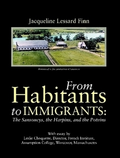 [308df] ~Download@ From Habitants to Immigrants: The Sansoucys, the Harpins, and the Potvins - Jacqueline Lessard Finn ^PDF^