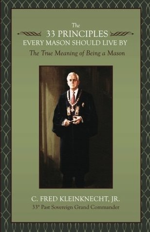 [b5c73] !Download@ The 33 Principles Every Mason Should Live By: The True Meaning of Being a Mason - C. Kleinknecht ~e.P.u.b~
