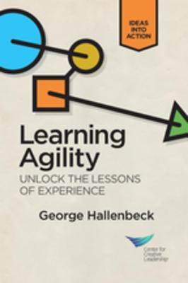 [779df] @Download! Learning Agility: Unlock the Lessons of Experience: Unlock the Lessons of Experience - George Hallenbeck #ePub*