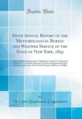 [e960b] !F.u.l.l.% *D.o.w.n.l.o.a.d! Fifth Annual Report of the Meteorological Bureau and Weather Service of the State of New York, 1893: Under the State Department of Agriculture and in Co-Operation with the U. S. Weather Bureau; Created and Organized Under the Laws of the State of New York - New York Department of Agriculture %ePub#