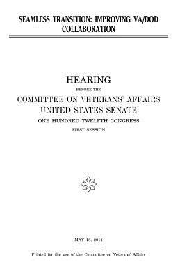 [454d3] !R.e.a.d@ Seamless Transition: Improving Va/Dod Collaboration - U.S. Congress @P.D.F^