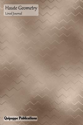 [df693] %R.e.a.d# Haute Geometry Lined Journal: Medium Lined Journaling Notebook, Haute Geometry Chic and Classy Cover, 6x9, 130 Pages -  @PDF^