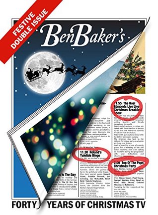 c7fe2] @D.o.w.n.l.o.a.d^ Ben Baker's Festive Double Issue: Forty Years Of Christmas TV - Ben Baker #ePub^