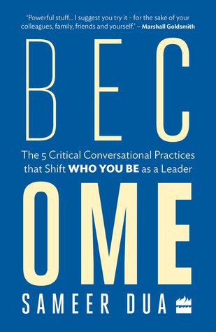 [04ea9] @Download* Become: The 5 Critical Conversational Practices that Shift 'Who You Be' as a Leader - Sameer Dua %ePub~