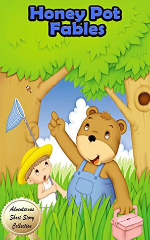 27323] *D.o.w.n.l.o.a.d% Honey Pot Fables: Plus 25 Other Fun Filled Short Stories for Easy Reading! - Betty J. Byers ^P.D.F@