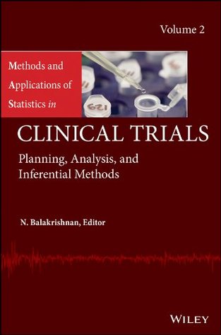 [28cdc] %F.u.l.l.@ ^D.o.w.n.l.o.a.d@ Methods and Applications of Statistics in Clinical Trials, Volume 2.: Planning, Analysis, and Inferential Methods - N. Balakrishnan %e.P.u.b%