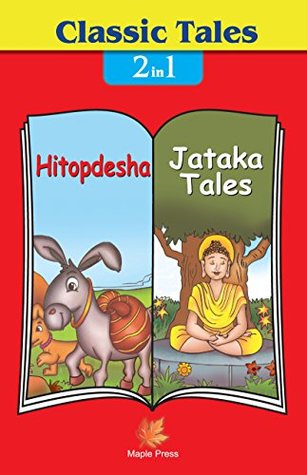 [a3d4d] !R.e.a.d~ Classic Tales - 2 in 1 Hitopdesha and Jataka Kathhaye - Maple Press *ePub%