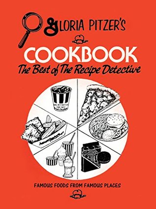 bc62f] ^D.o.w.n.l.o.a.d@ Gloria Pitzer's Cookbook - the Best of the Recipe Detective: Famous Foods from Famous Places - Gloria Pitzer #PDF^