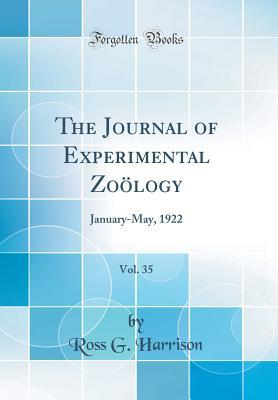 [b8395] #Full* ^Download% The Journal of Experimental Zo�logy, Vol. 35: January-May, 1922 (Classic Reprint) - Ross Granville Harrison ^ePub#
