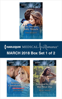 [fffd2] ^R.e.a.d# #O.n.l.i.n.e@ Harlequin Medical Romance March 2018 - Box Set 1 of 2: The Doctors' Baby Miracle\Resisting Her Commander Hero\Tempted by Her Hot-Shot Doc - Tina Beckett ~PDF#