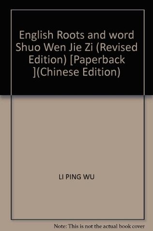 [d047e] ~R.e.a.d^ @O.n.l.i.n.e* English Roots and word Shuo Wen Jie Zi (Revised Edition) [Paperback ] - LI PING WU ~ePub^