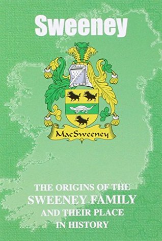 [4bba7] !F.u.l.l.@ ~D.o.w.n.l.o.a.d~ Sweeney: The Origins of the Sweeney Family and Their Place in History (Irish Clan Mini-Book) - Iain Gray ~ePub^