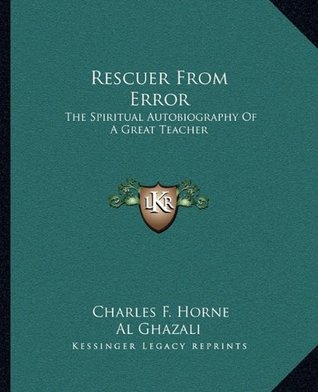 [58089] ^R.e.a.d# Rescuer From Error: The Spiritual Autobiography Of A Great Teacher - Abu Hamid al-Ghazali @ePub#