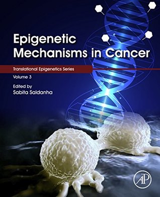 [b21f5] ~F.u.l.l.% !D.o.w.n.l.o.a.d% Epigenetic Mechanisms in Cancer (Translational Epigenetics Book 3) - Sabita Saldanha #P.D.F%