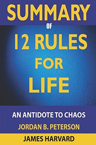 [a9247] !R.e.a.d@ ~O.n.l.i.n.e! Summary 12 Rules for Life: An Antidote to Chaos - James Harvard *PDF#