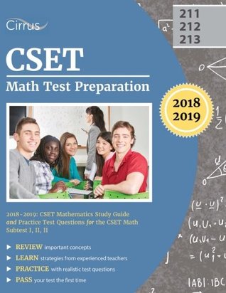 [522ad] %R.e.a.d# CSET Math Test Preparation 2018-2019: CSET Mathematics Study Guide and Practice Test Questions for the CSET Math Subtest I, II, II - CSET Math Exam Prep team @ePub*