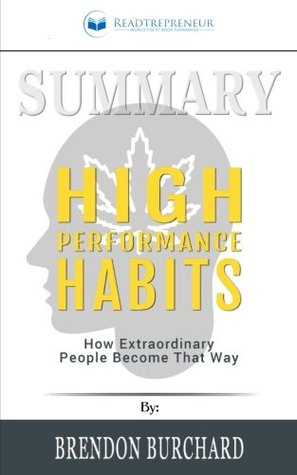 a431a] %D.o.w.n.l.o.a.d^ Summary: High Performance Habits: How Extraordinary People Become That Way - Readtrepreneur Publishing @P.D.F#