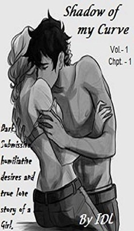 2163c] !D.o.w.n.l.o.a.d* Shadow of my Curve: His sex slave and love. (vol -1/ chapter - 1) - Indian Dank Lines company %ePub~