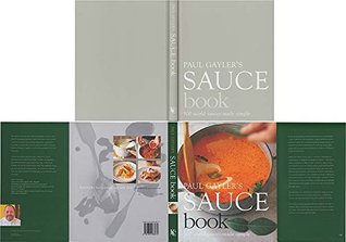 [09e67] %Read^ Paul Gayler's Sauce Book 300 world sauces made simple. - Paul Gayler *ePub^
